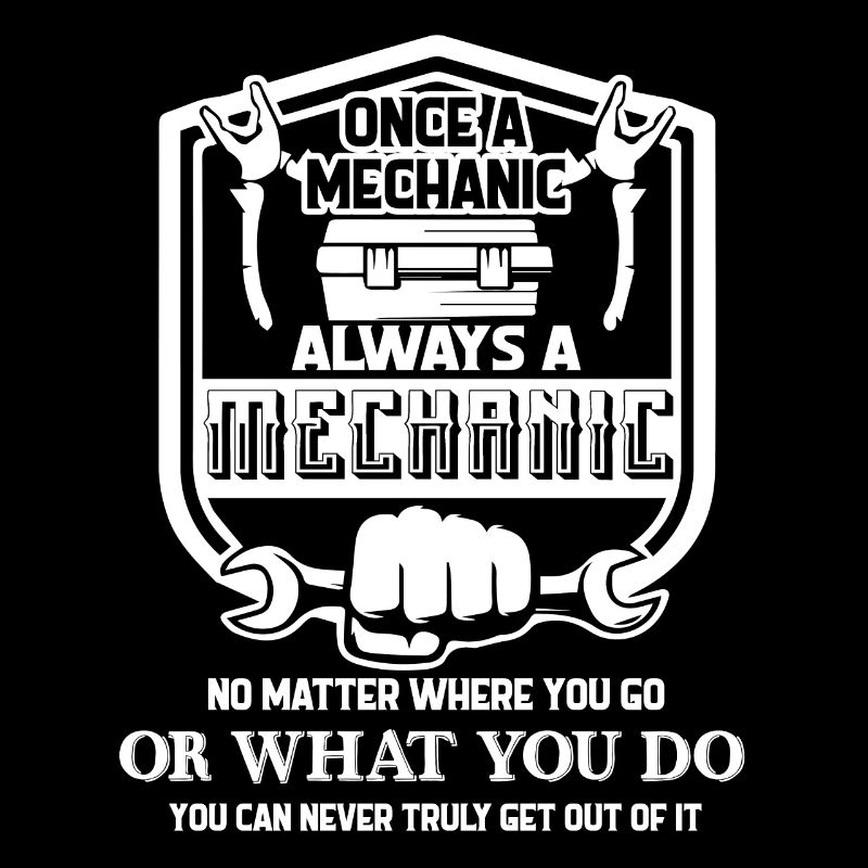 Mechaniker Immer ein Mechaniker