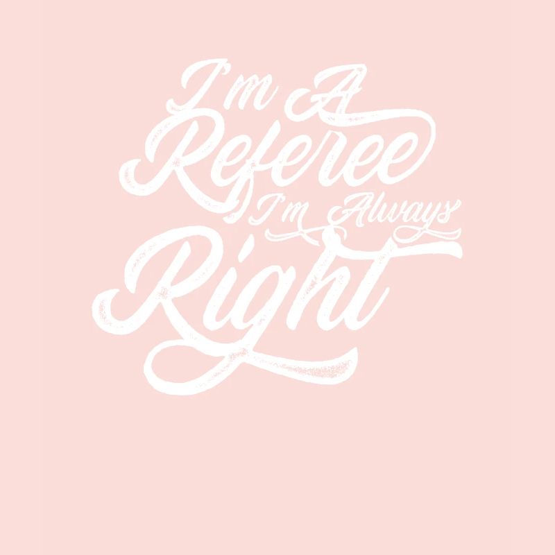 I am a referee, I am always right referee