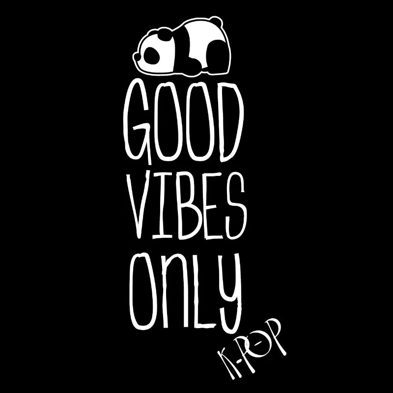 K - Pop good vibes only Panda