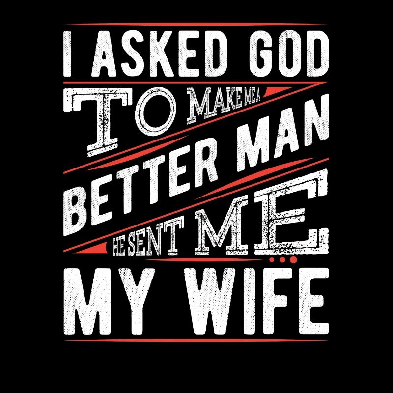 I Asked God To Make Me A Better Man, He Sent Me