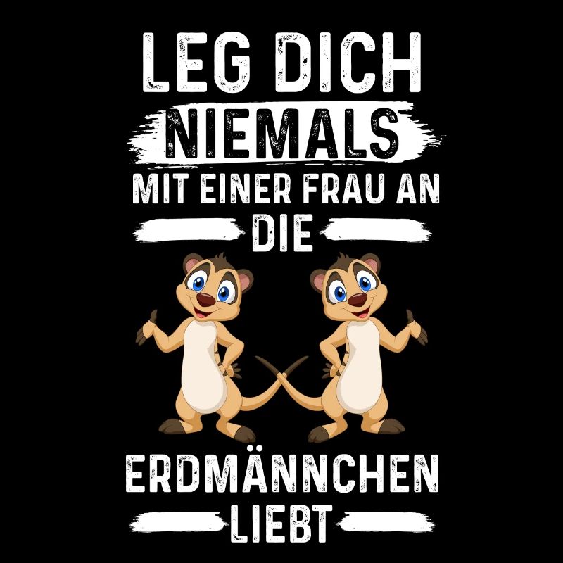 Erdmännchen Erdmännchenliebhaber Lustige Sprüche
