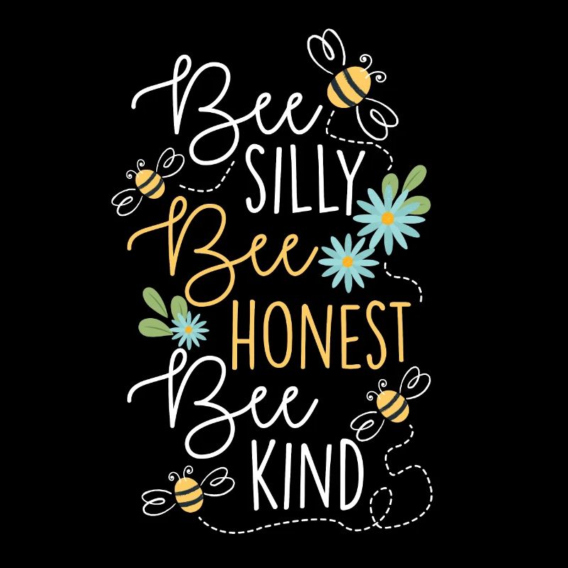 Bee Silly Bee Honest Bee Kind Beekeeper Honey Bee