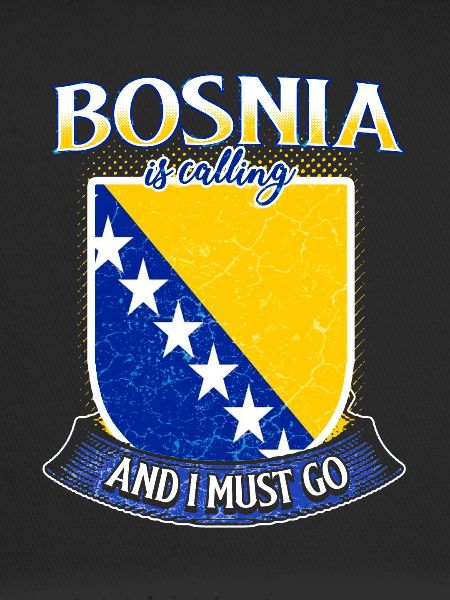 Bosnia is calling