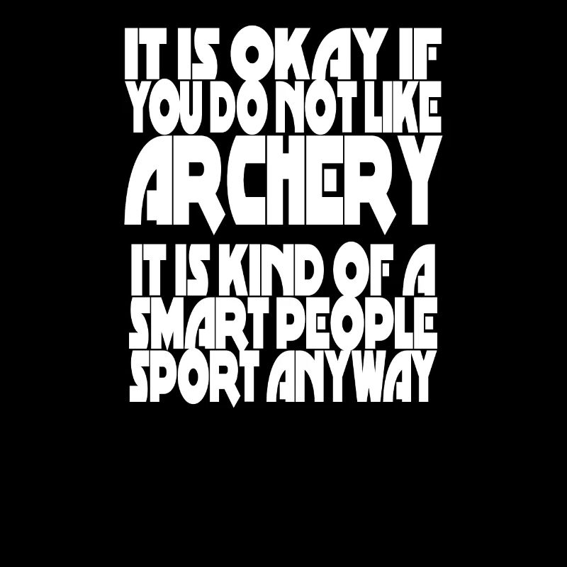 Archery lustiger Spruch Bogenschießen Geschenkidee