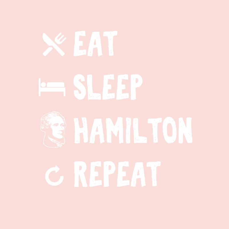 Eat Sleep Hamilton Repeat