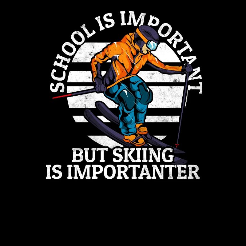 L'éducation est importante Le ski est plus important - le ski