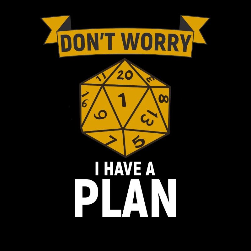 Don't Worry I have a Plan Pen and Paper RPG