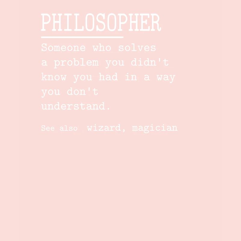 PHILOSOPHER