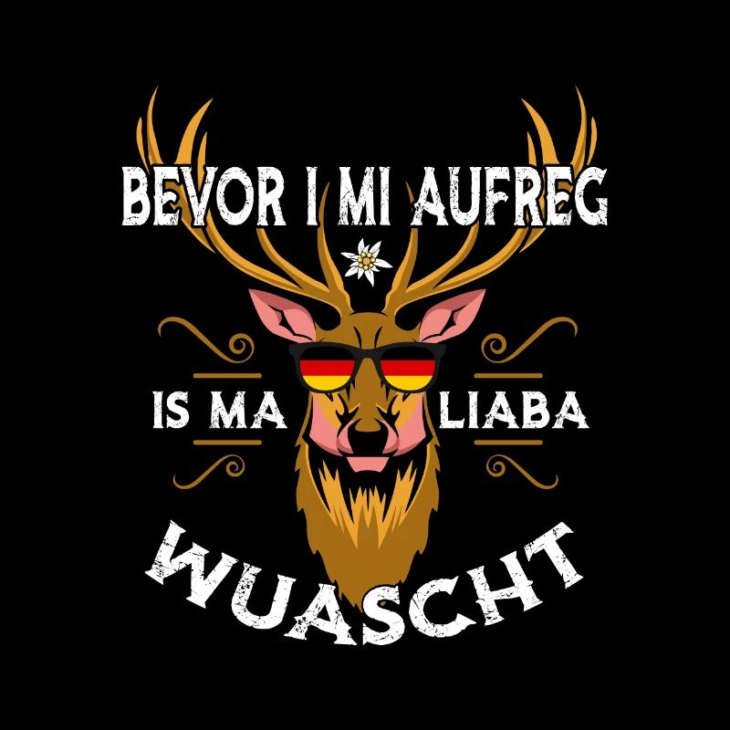 Bevor i mi aufreg is ma liaba wuascht Hirsch