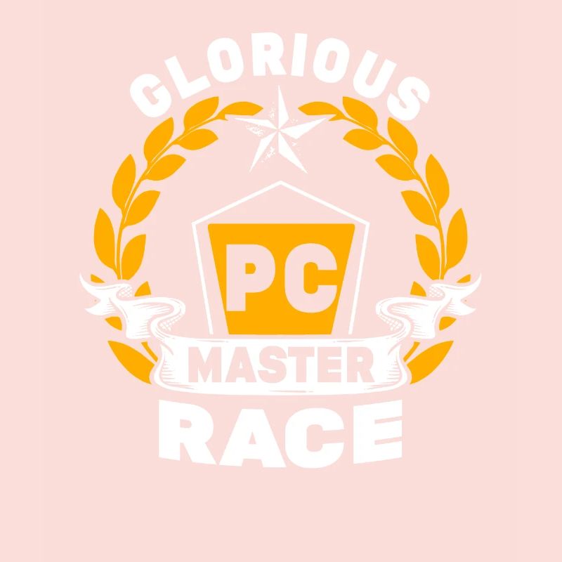Glorious PC Master Race PC Player Gambler