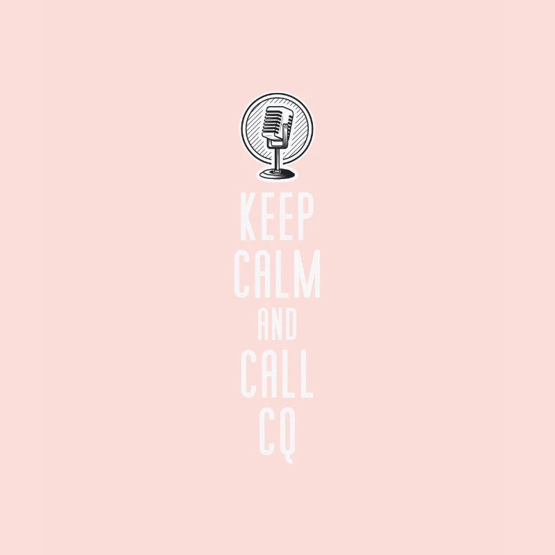 Keep calm and call CQ