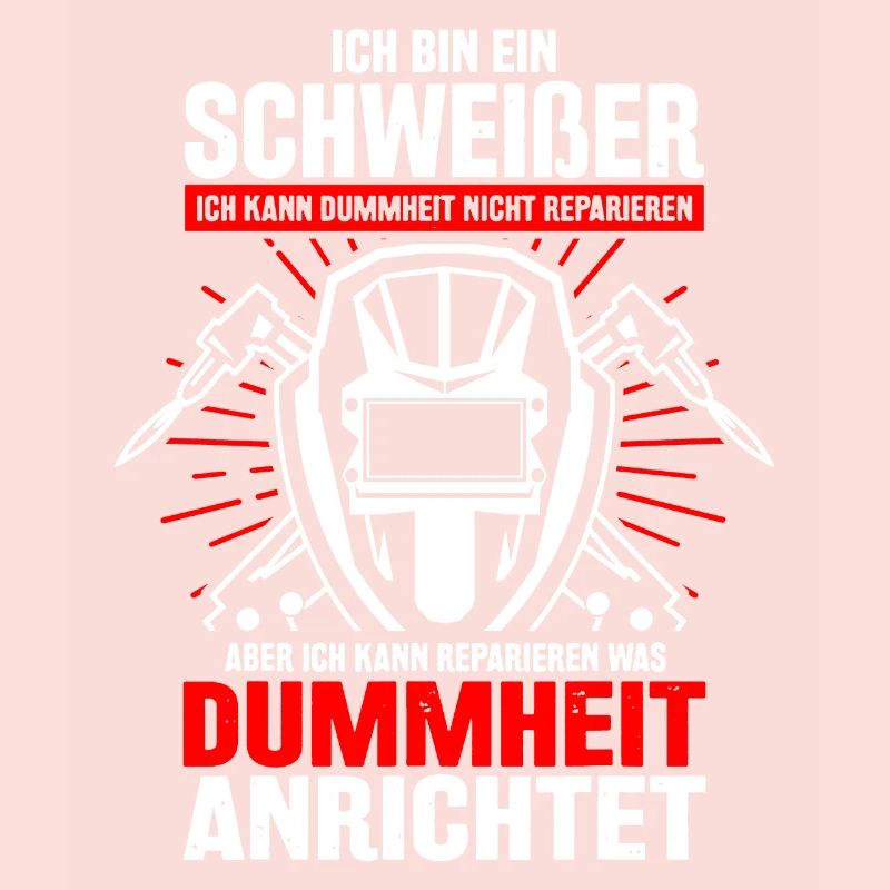 Beruf Schweißer - Schweißen Spruch Geschenk