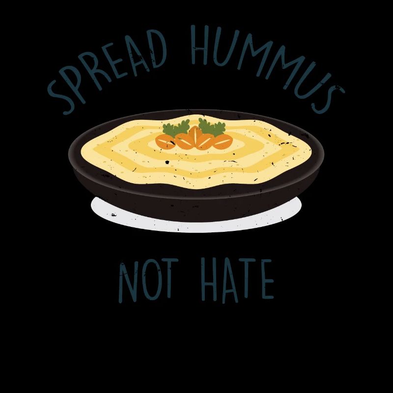 Spread Hummus Not Hate