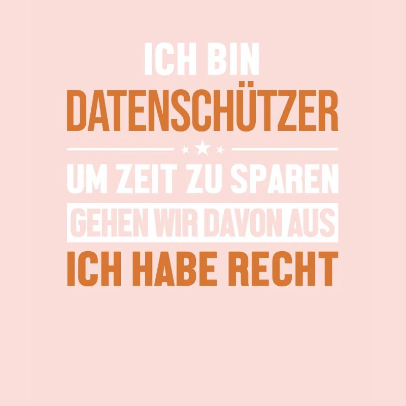 Datenschützer hat immer Recht Datenschützer