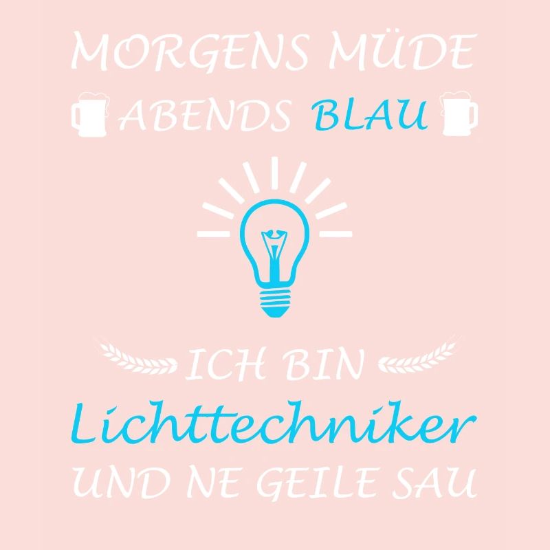 Lichttechniker Lichttechnik Spruch Lichtdesigner