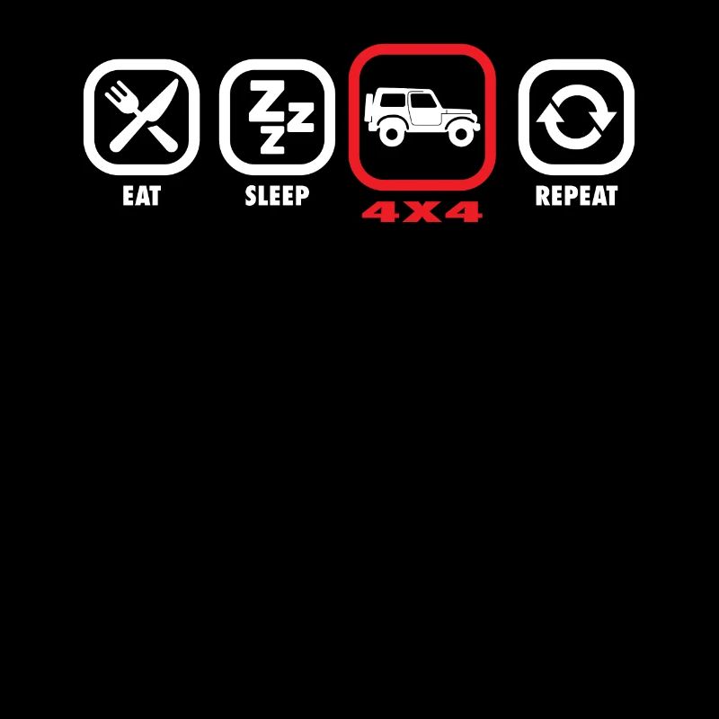 4X4 Driver - Eat Sleep 4X4 Repeat