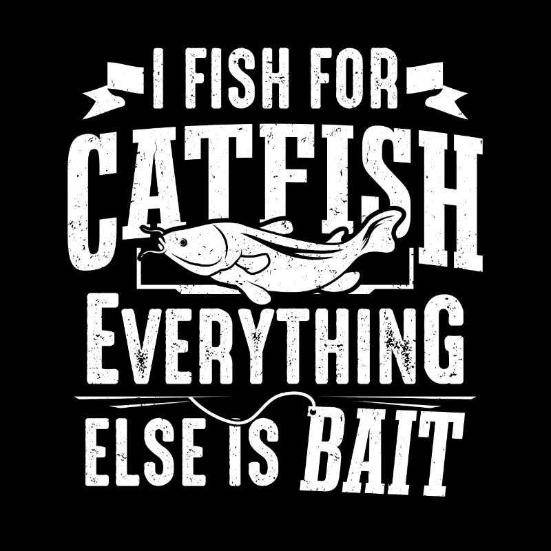 Flathead Catfish Everything Else Is Bait Men