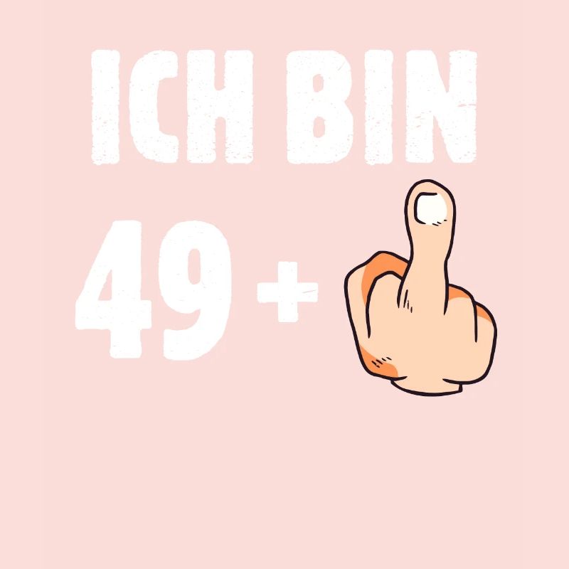 Ich bin 49 plus eins