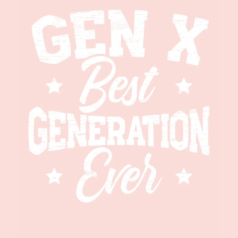 Gen X Best Generation Ever