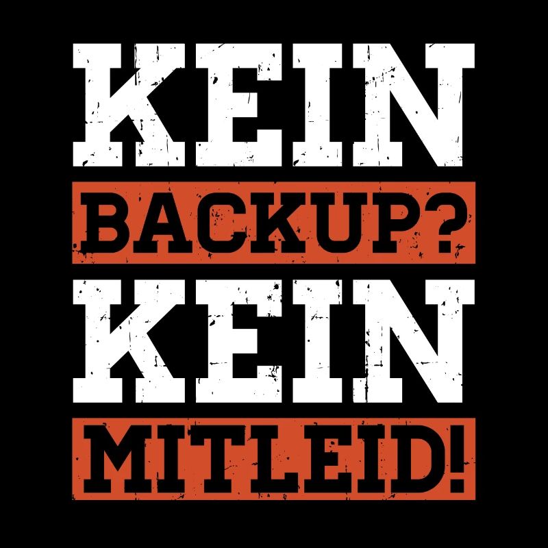 Kein Backup Kein Mitleid Programmierer