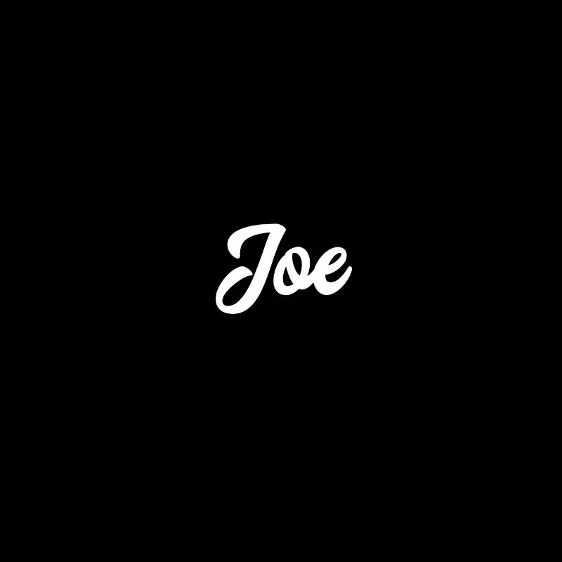 Joe Custom Text Birthday Name