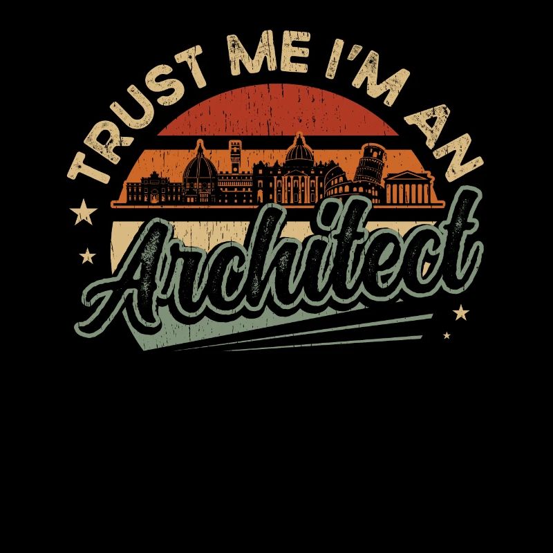 Architect funny Trust Me I'm An Architect