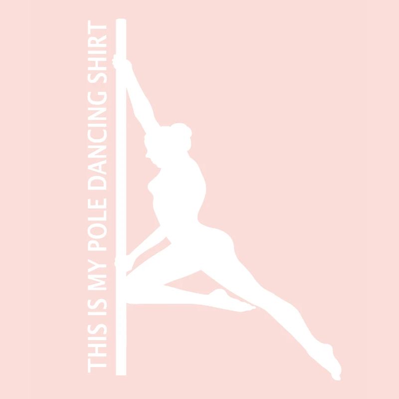This Is My Pole Dancing shirt Pole Dance Danseuse