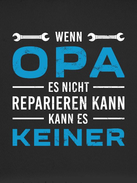 Opa Reparierheld Spruch