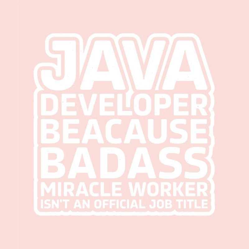 Java Developer Badass