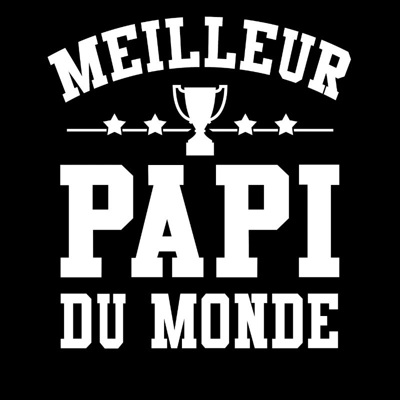 Cadeau Papi Meilleur Papi du Monde