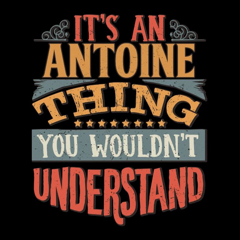 C’est une chose Antoine que vous ne comprendriez pas -