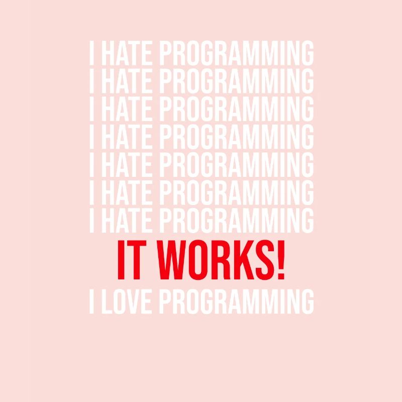 Programmer I hate programming