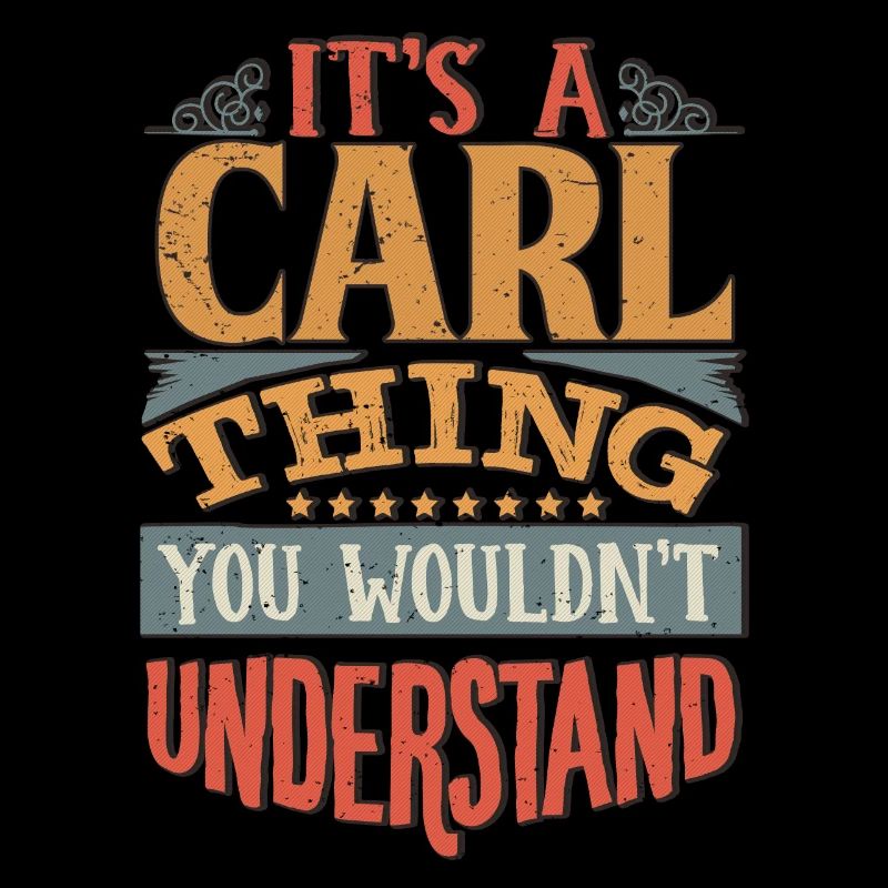 It's A Carl Thing You Wouldnt Understand - Carl