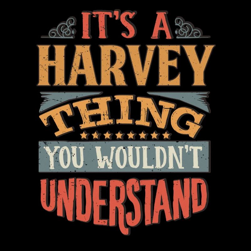 C’est une chose Harvey que vous ne comprendriez pas -