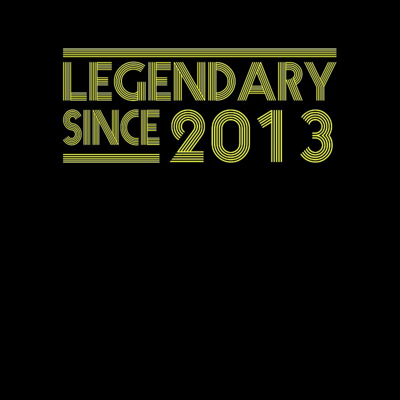 Legendary since 2013 - Tolles Geburtstags Design