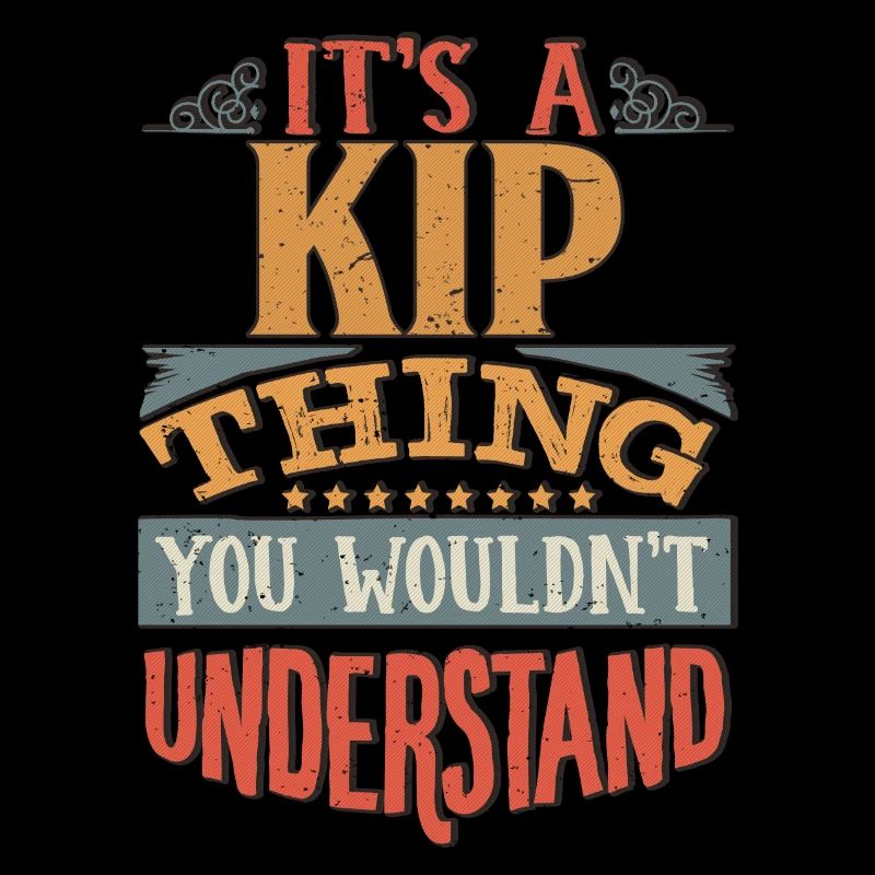 C’est une chose Kip que vous ne comprendriez pas - Kip