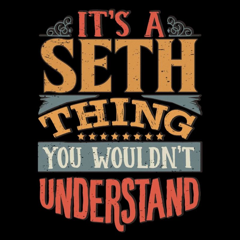 C’est une chose de Seth que vous ne comprendriez pas - Seth