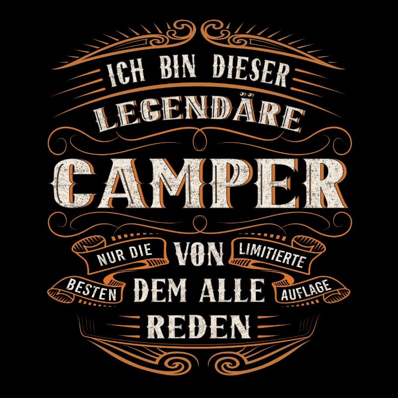 Camper ich bin dieser legendäre Camper