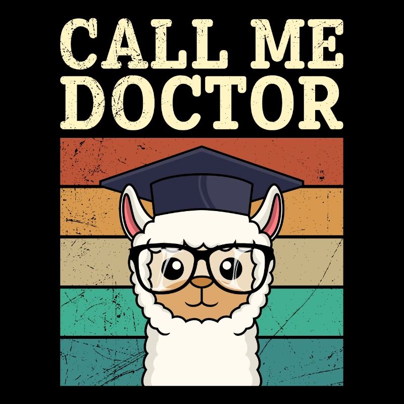 Call me Doctor Dissertation Doctorate passed