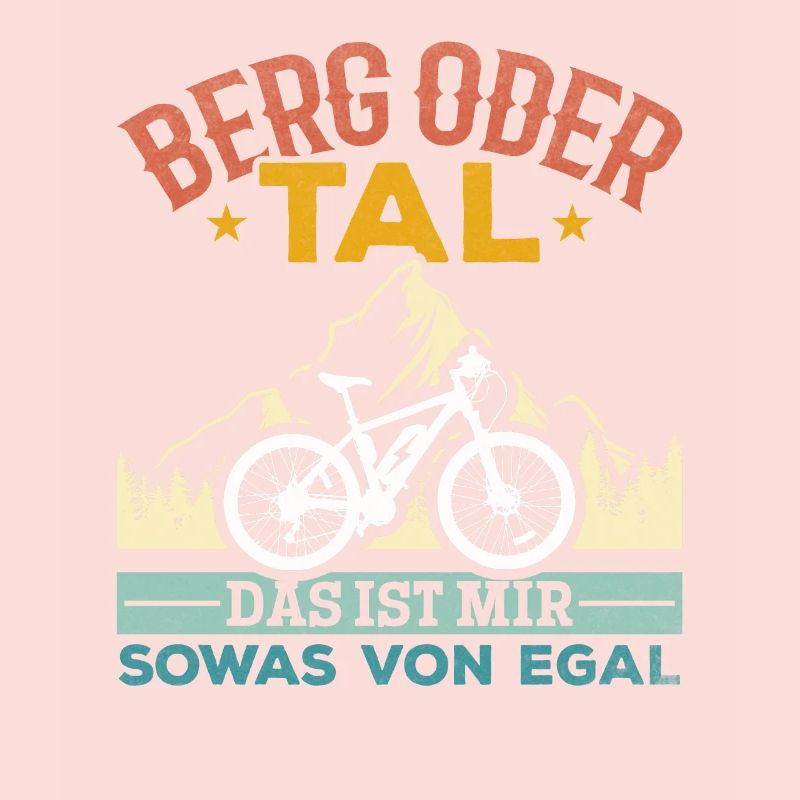 Berg oder Tal das ist mir sowas von Egal E-Bike
