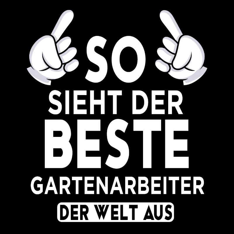 Gartenarbeiter Spruch