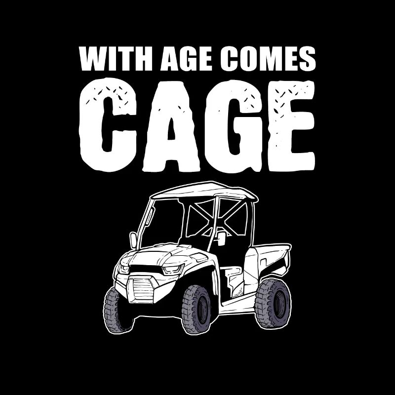 With Age Comes Cage SXS UTV