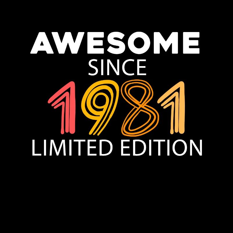 Fantastic since 1981 - born in 1981