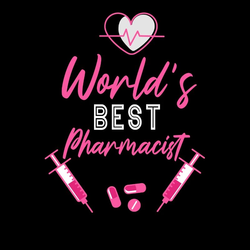 World's Best Pharmacist Pharmacist Pharmacist Pharmacy Profession