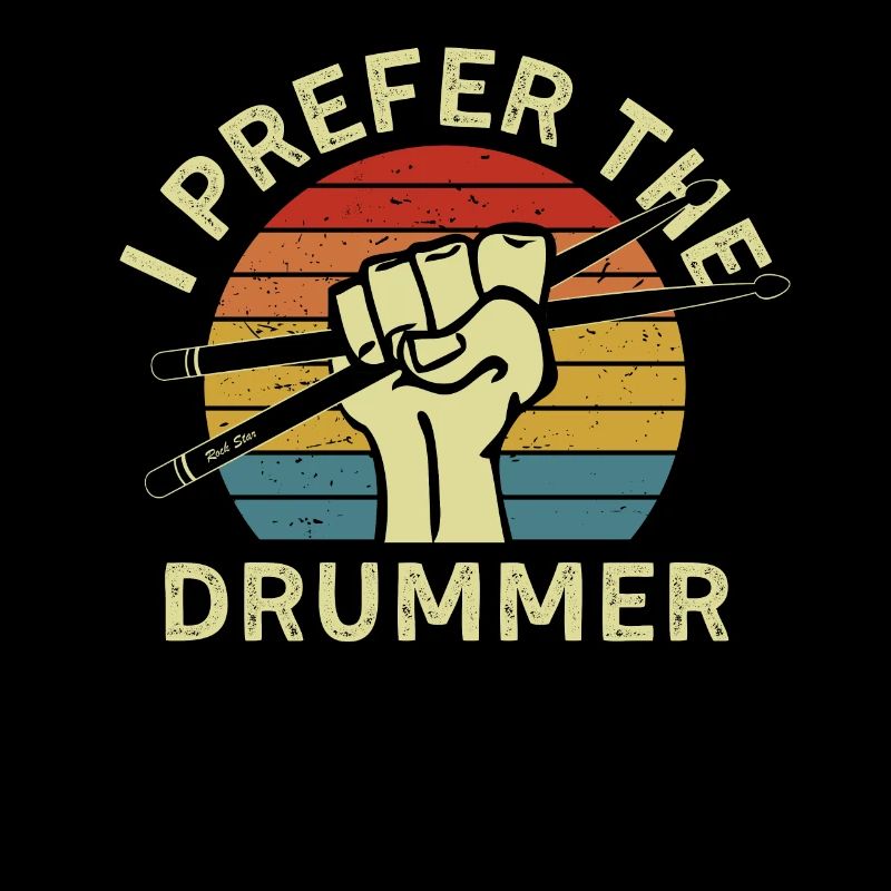 I Prefer The Drummer Funny Drum Player Drumming