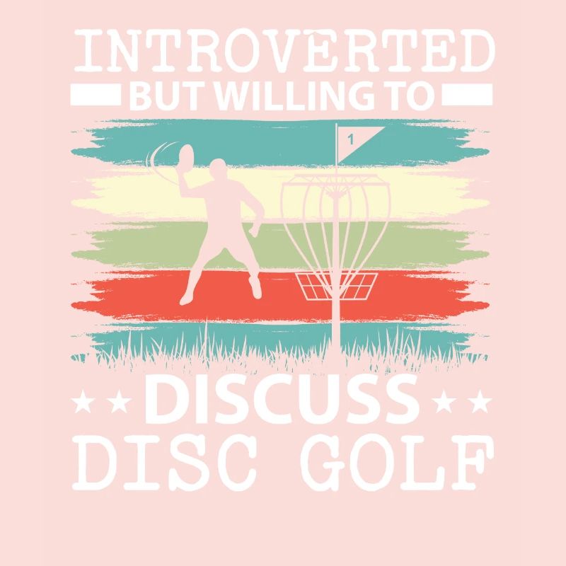 Introverted but ready to disk over disc golf