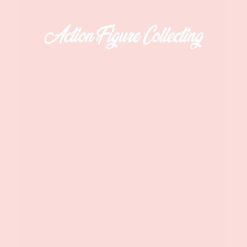 ACTION FIGURE COLLECTING CURSIVE TEXT NOVELTY HOBB