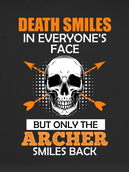 Archer smiles Archery saying