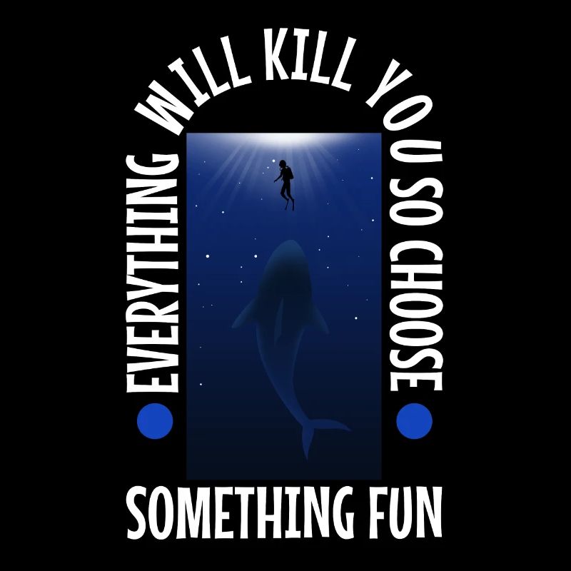 Everything will kill you so choose something fun
