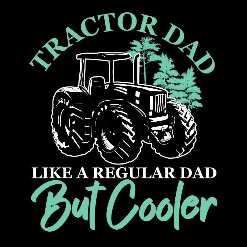 Traktor-Vater Wie ein normaler Vater, aber cooler